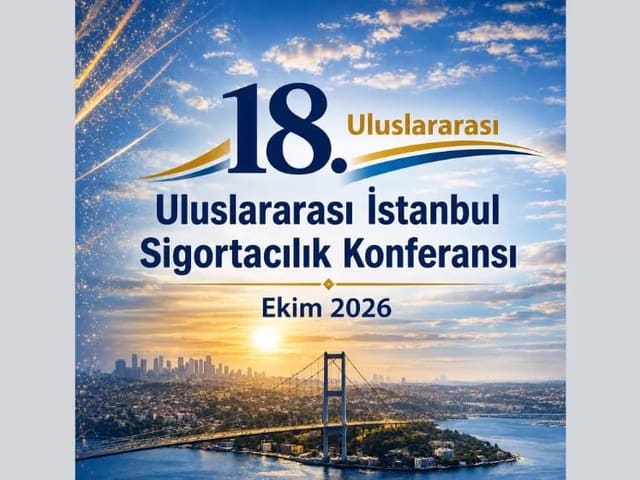 18. Uluslararası İstanbul Sigortacılık Konferansı ekimde ücretsiz katılımla yapılacak
